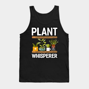 plant whisperer Funny Garden Gardening Plant Tank Top